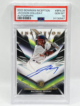 Load image into Gallery viewer, 2023 Bowman Inception Jackson Holiday Auto /200 PSA 10 Orioles
