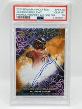 Load image into Gallery viewer, 2023 Bowman Inception Jackson Holliday Primordial Orange Auto /25 PSA 10 Orioles
