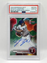 Load image into Gallery viewer, 2023 Bowman’s Best Wyatt Langford Green Auto /99 PSA 10 Rangers
